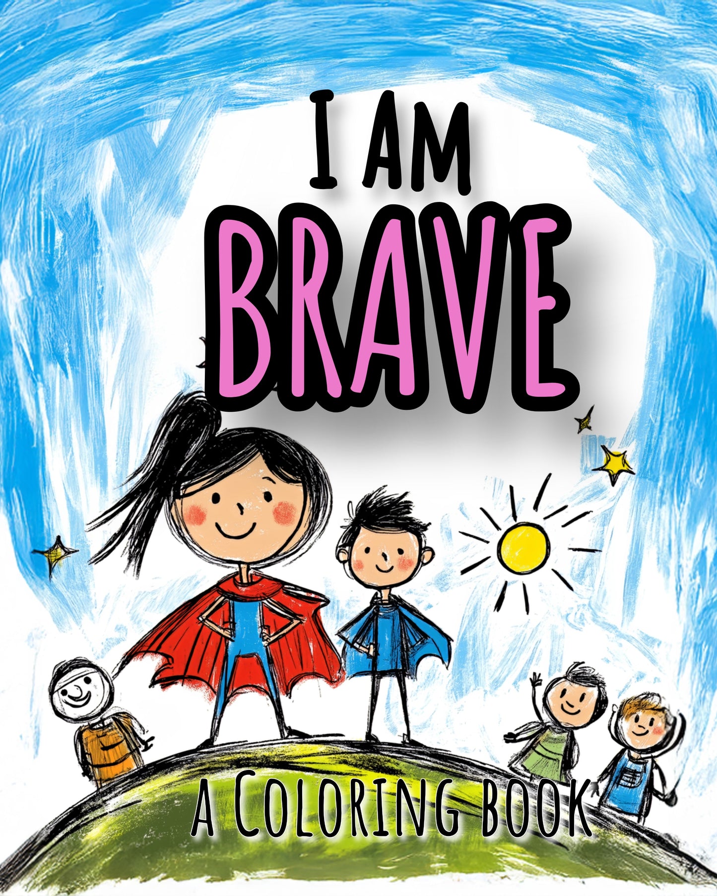 I Am Brave